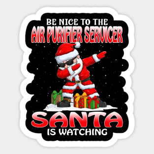 Be Nice To The Air Purifier Servicer Santa is Watching Sticker